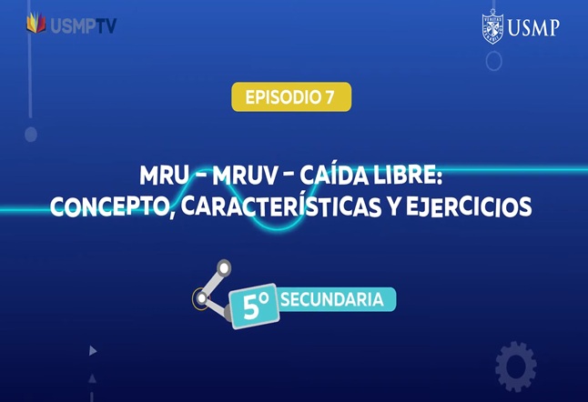 Capítulo N° 7 - MRU - MRUV - CAÍDA LIBRE: Conceptos, características y ejercicios